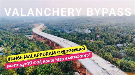 Nh Malappuram Valanchery Bypass Route Map Shamsugallery Vattappara