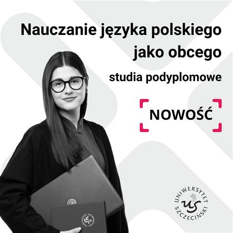 Nauczanie J Zyka Polskiego Jako Obcego Nowe Studia Podyplomowe Na