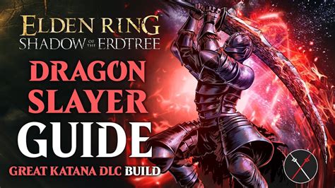 Elden Ring Dragon Hunters Great Katana Build Dragonslayer Shadow Of