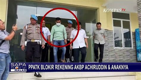 Ppatk Blokir Rekening Akbp Achiruddin Dan Aditya Hasibuan Diduga