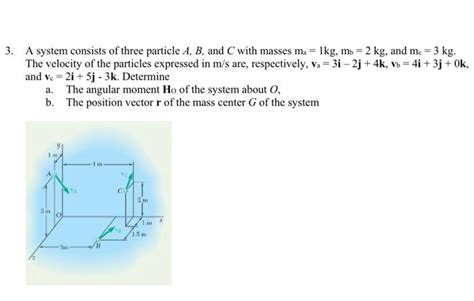 Solved A System Consists Of Three Particle A B And C With Chegg