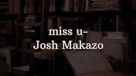 Miss U Josh Makazo Lyric Video YouTube