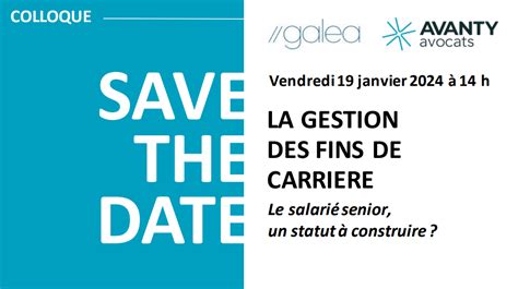 Colloque AVANTY GALEA La gestion des fins de carrière Galea