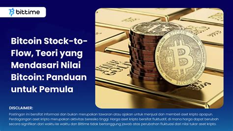 Bitcoin Stock To Flow Teori Yang Mendasari Nilai Bitcoin Panduan