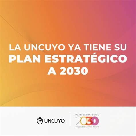 La Uncuyo Del 2030 Ya Está Oficialmente En Marcha Prensa Uncuyo