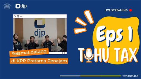 TAHU TAX Podcast Episode 1 Kenalan Yuk YouTube