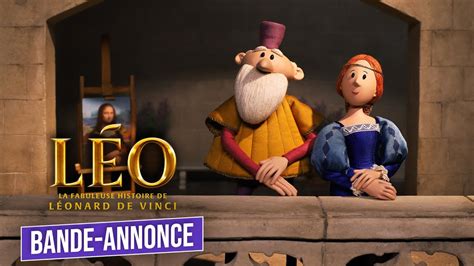 L O La Fabuleuse Histoire De L Onard De Vinci Bande Annonce Au