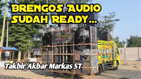 Terbaru Sudah Ready Brengos Audio Persiapan Takbir Akbar Markas St