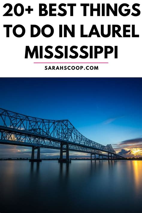 20 Best Things To Do In Laurel Mississippi Sarah Scoop