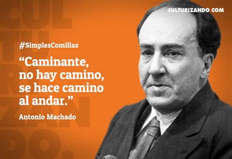 Lo Mejor De Antonio Machado Frases Culturizando Frases