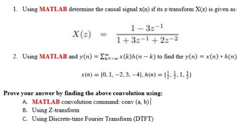 Solved 1 Using Matlab Determine The Causal Signal X N