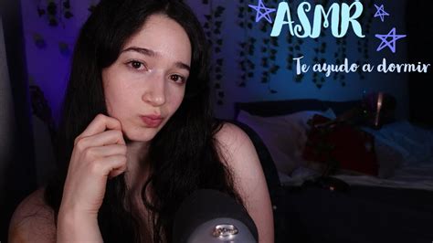 ASMR Te Ayudo A Relajarte Antes De Dormir Hand Movements Mouth