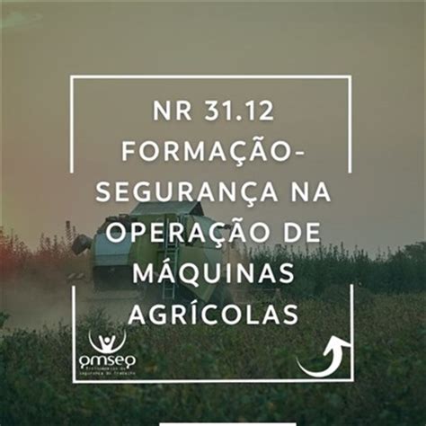 Forma O Nr Seguran A Na Opera O De M Quinas Agr Colas