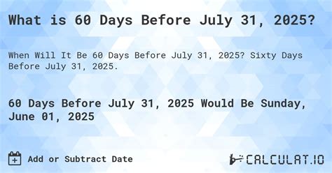 What Day Was It 60 Days Before July 31 2025 Calculatio