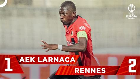 AEK Larnaca Rennes 1 2 Maç Özeti 2022 23 UEFA Avrupa Ligi B Grubu