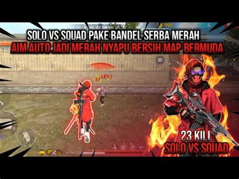 Kill Solo Vs Squad Pake Serba Merah Aim Jadi Merah Serasa Ngechit