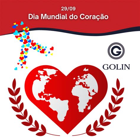 Dia Mundial Do Cora O Blog Do Colaborador Golin