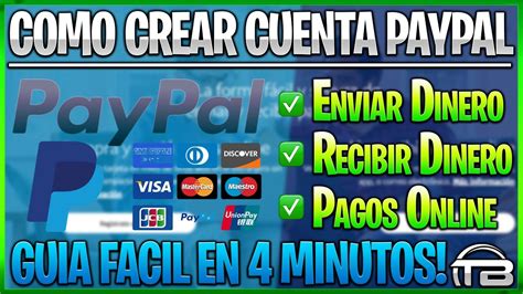 Como Crear Cuenta De Paypal Gratis Enviar Recibir Y Retirar