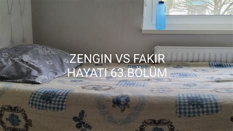 ZENGIN VS FAKIR HAYATI 63 BÖLÜM SEZON FINALI 3 SEZON YouTube