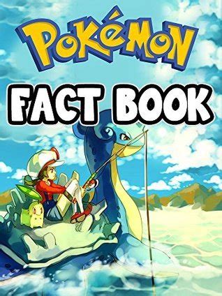 Pokemon Fact Book Things You Didn t Know About Pokemon by Pokémon