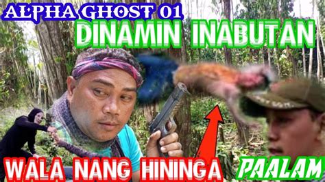 ALPHA GHOST 01 DI NAMIN INABUTAN WALA NANG BUHAY AT HININGA OMG MAHAL