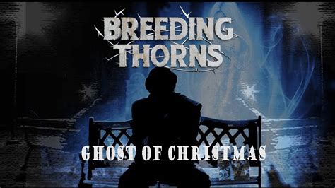 Breeding Thorns Ghost Of Christmas Official Video Youtube