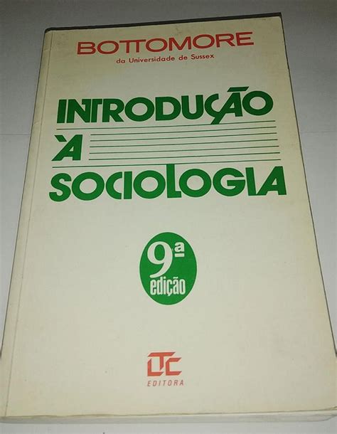 Introdu O A Sociologia T B Bottomore Seboterapia Livros