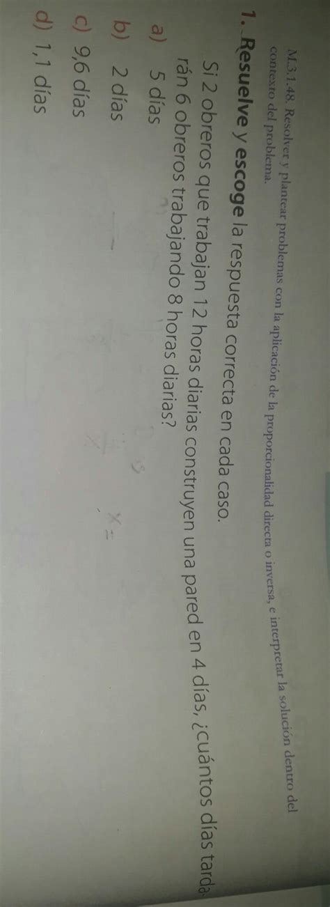 1 Resuelve Y Escoge La Respuesta Correcta En Cada Caso Si 2 Obreros