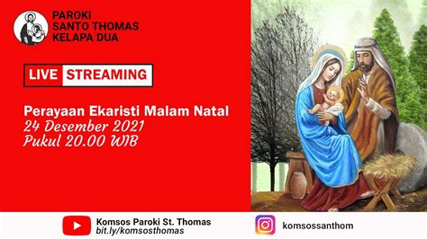 Perayaan Ekaristi Malam Natal Paroki Santo Thomas 20 00 WIB 24