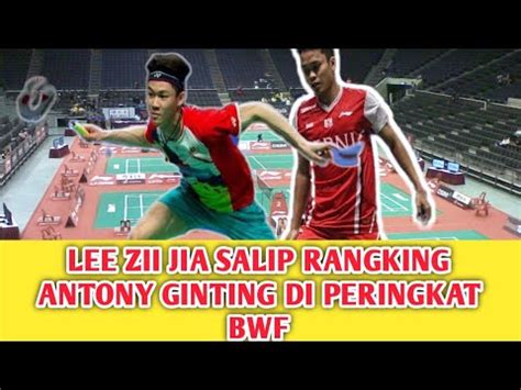 Update Peringkat Dunia BWF Anthony Ginting Digeser Lee Zii Jia