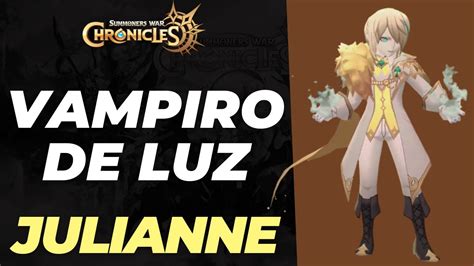 Julianne O Vampiro De Luz Summoners War Chronicles YouTube