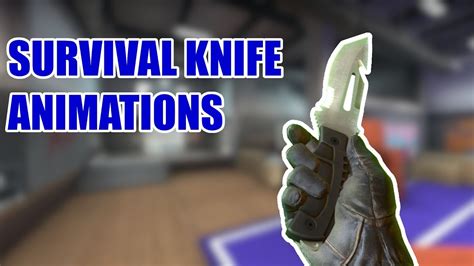 Survival Knife Animations ★ Csgo Youtube