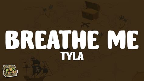 Tyla Breathe Me Lyrics Youtube