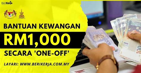 Bantuan Rm One Off Untuk Isi Rumah Pendapatan Rm Ke Bawah