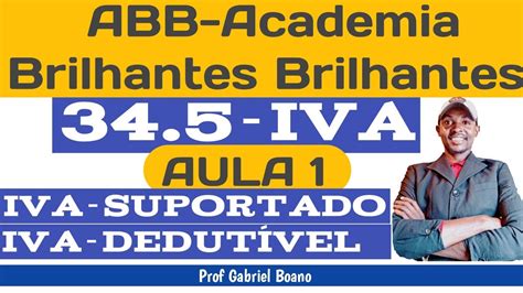 IVA SUPORTADO E IVA DEDUTÍVEL AULA 1 Prof Gabriel Boano ABB