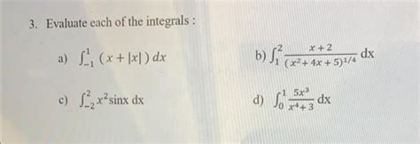 Solved 3 Evaluate Each Of The Integrals A ∫−11x∣x∣dx