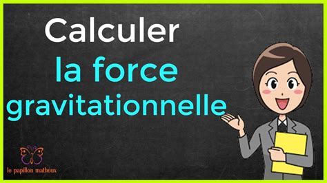 Comment Calculer La Force Gravitationnelle Youtube