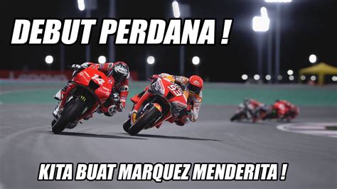 Debut Perdana Kita Buat Marquez Menderita Motogp Career