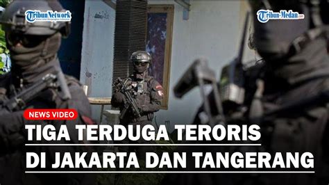 Densus Antiteror Menangkap Tiga Terduga Teroris Jaringan Nii Di