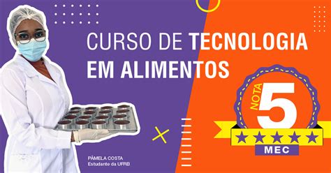 Mec Avalia Nota M Xima Curso Superior De Tecnologia Em Alimentos Da