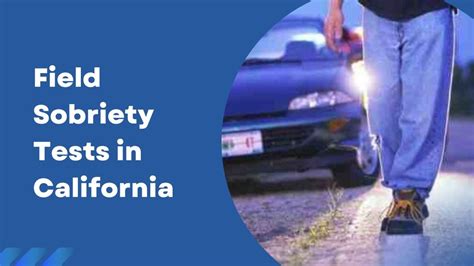 Field Sobriety Tests In California Law Office Of John Campanella