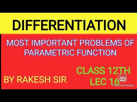 MOST IMPORTANT PROBLEMS OF PARAMETRIC FUNCTION II DIFFERENTIATION II