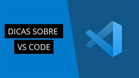 Dicas De Atalhos Para Otimizar A Produtividade No VS CODE