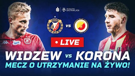 Widzew Korona Kolejka Pko Bp Ekstraklasy Ca Y Mecz Youtube