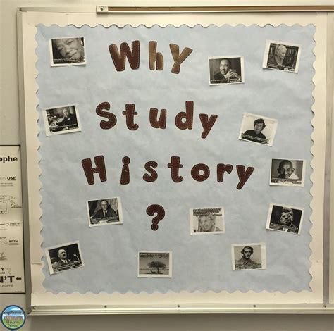 Why Study History Bulletin Board History Classroom Decorations