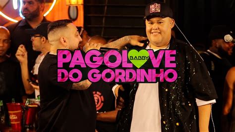 BABBY E PAGODE DO ADAME PAGOLOVE DO GORDINHO YouTube