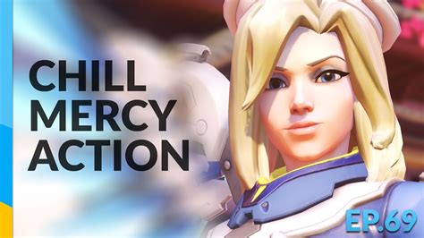 Chill Mercy Action Overwatch Road To Top 500 Ep 69 YouTube