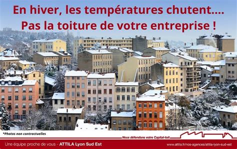 ATTILA LYON SUD EST ATTENTION A VOS TOITURES EN HIVER ATTILA