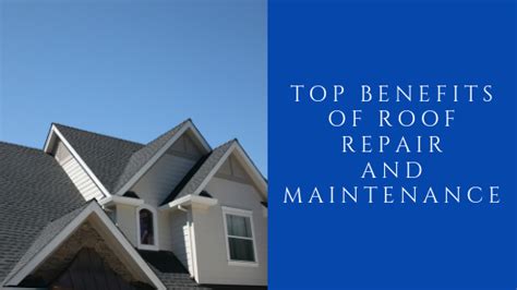 Top Benefits Of Roof Repair And Maintenance In Awe Roofing