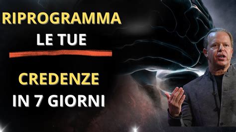 DR Joe Dispenza Riprogramma Il Tuo Cervello In 7 Giorni Addestra La